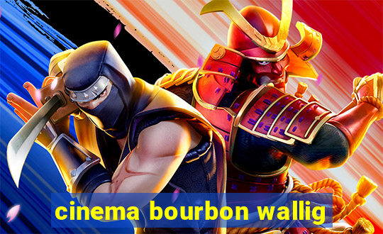 cinema bourbon wallig